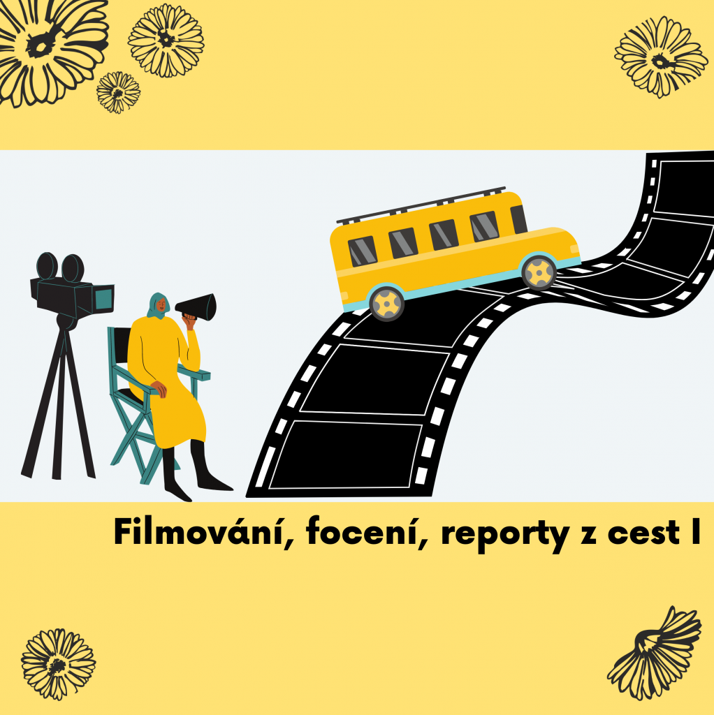 05 Filmování, focení a reporty z cest I