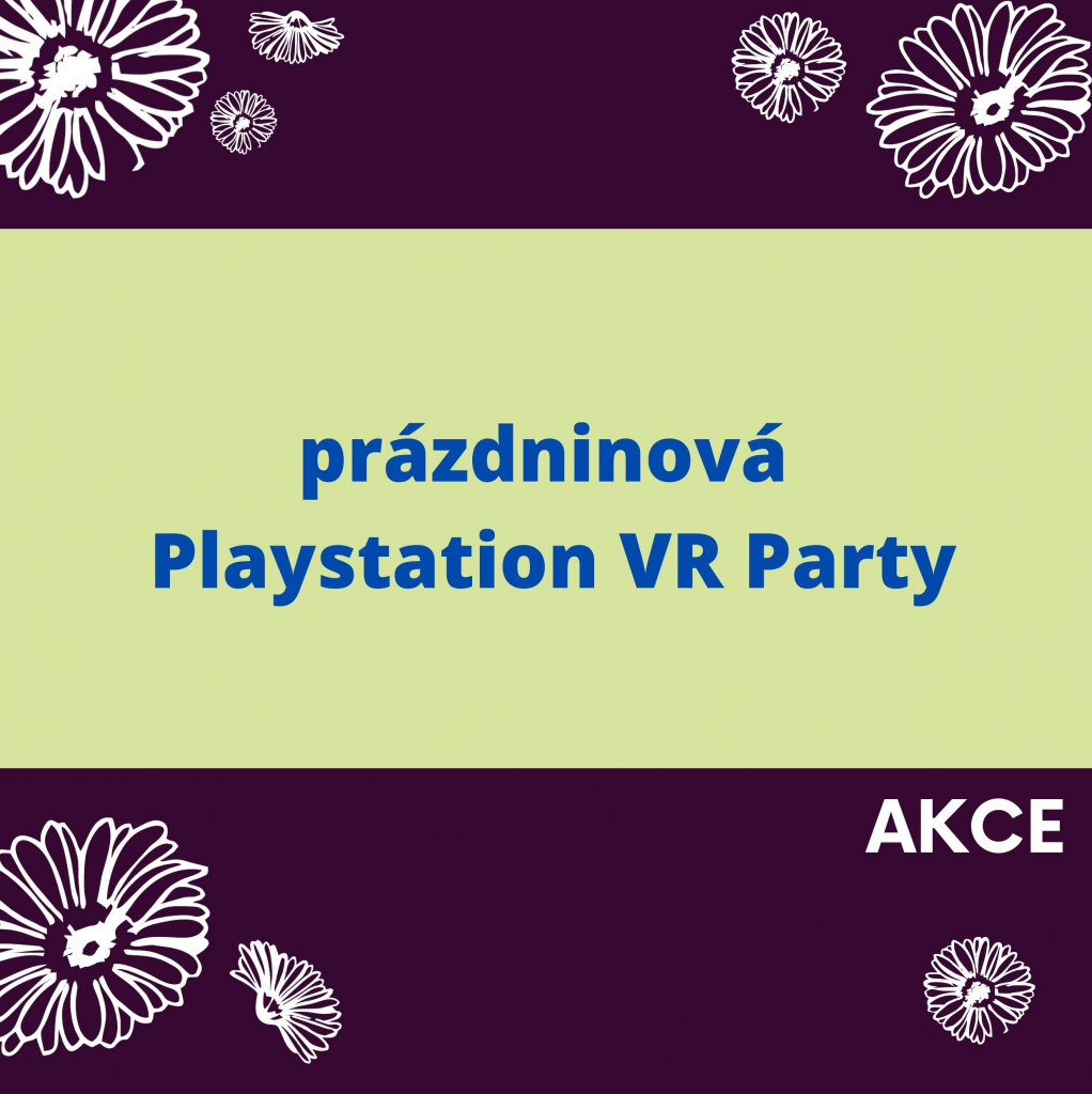 Prázdninová Playstation VR party