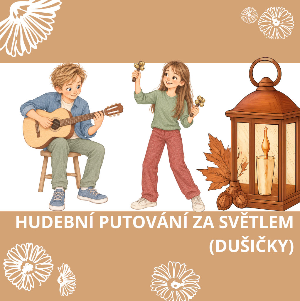 Podzimní prázdniny - Hudební putování za světlem (Dušičky)