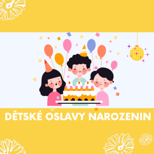 Dětské oslavy narozenin